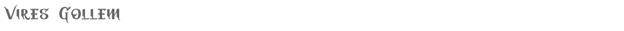Sample characters Vires Gollem Font
